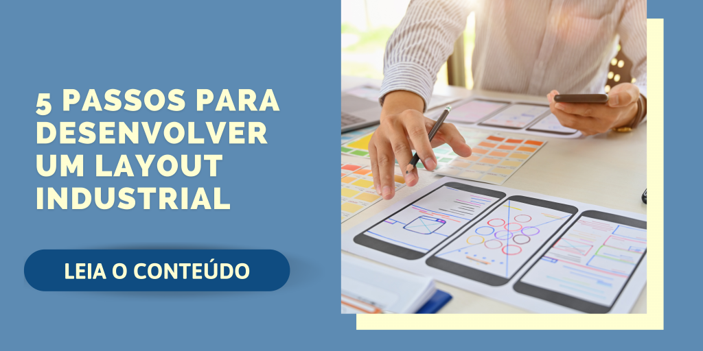 Conheça os Diversos Tipos de Layout Industrial e Como Escolher o Melhor